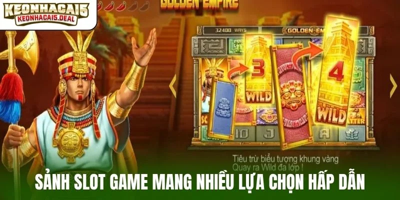 Sảnh slot game mang nhiều lựa chọn hấp dẫn